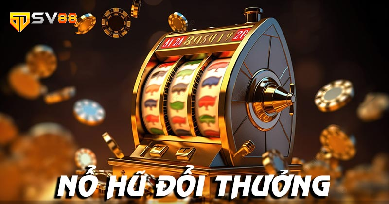 Tìm hiểu về game nổ hũ là gì?