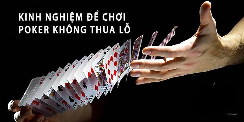 Đánh Poker thắng chắc với những kinh nghiệm từ chuyên gia